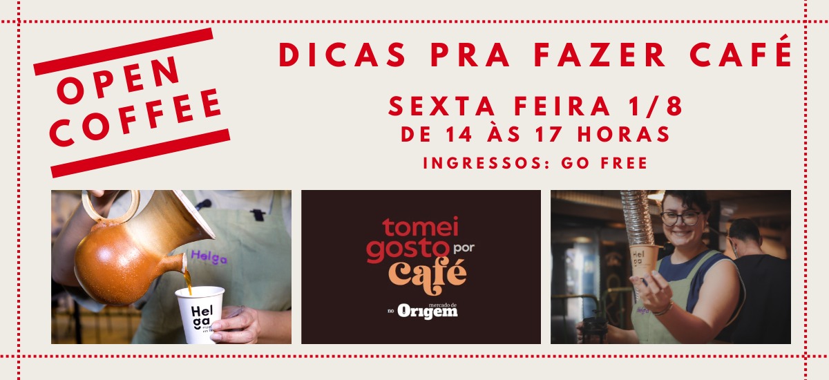 OPEN COFFEE - Dicas pra fazer café