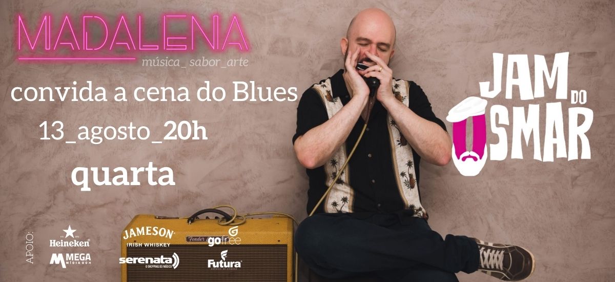 A JAM DO OSMAR – BLUES AO VIVO TODA QUARTA NO MADALENA