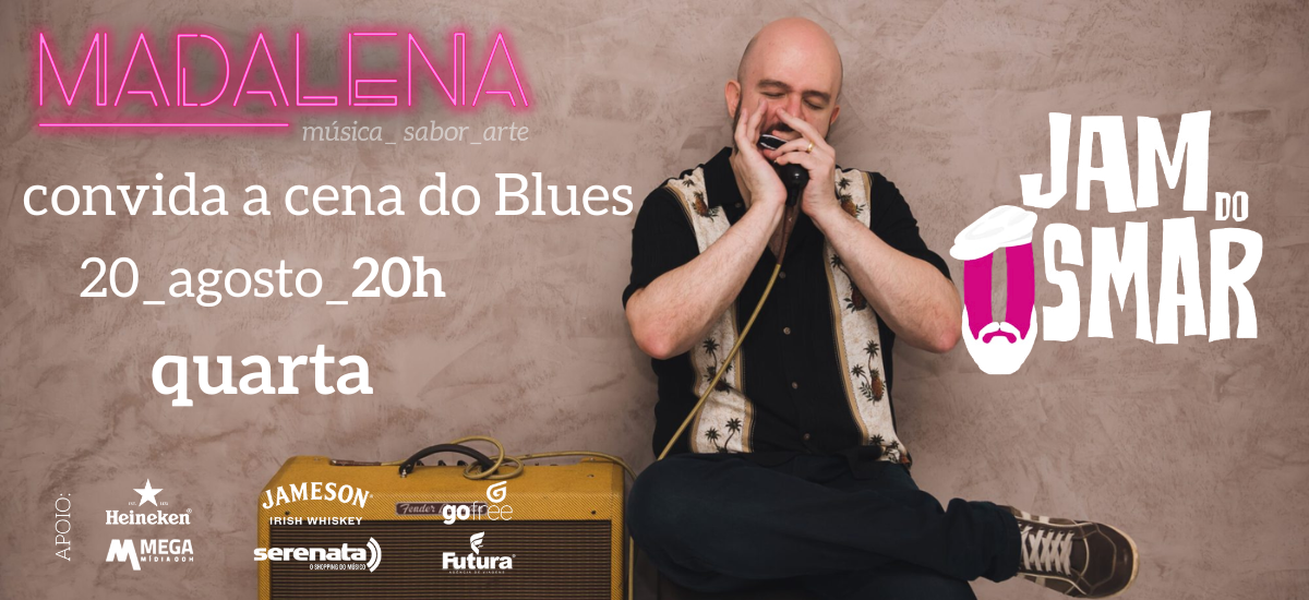 A JAM DO OSMAR – BLUES AO VIVO TODA QUARTA NO MADALENA